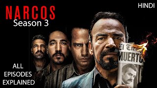 narcos full season 3 explained in hindi rise amp downfall of cali cartel