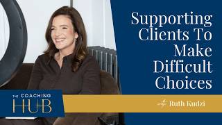 Helping Clients Make Difficult Choices