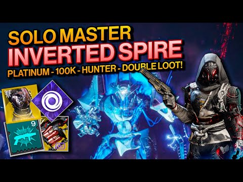 Destiny 2: Solo Platinum MASTER 100K Inverted Spire Nightfall Guide - DOUBLE LOOT - Hunter (S14)