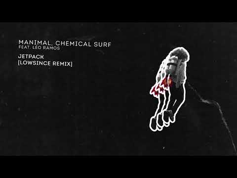 Manimal, Chemical Surf feat. Léo Ramos - Jetpack [Lowsince Remix]