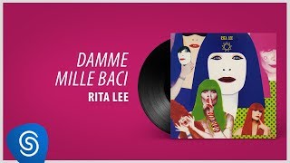 Rita Lee - Damme Mille Baci (Álbum "Rita Lee 1993") [Áudio Oficial]