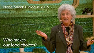 Food politics: Who makes our food choices? | The Future of Food | Nobel Week Dialogue 2016