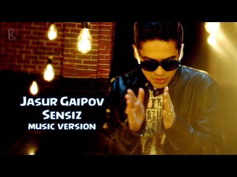 Jasur Gaipov - Sensiz | Жасур Гаипов - Сенсиз (music version)
