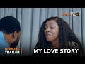 My Love Story Yoruba Movie 2024 | Official Trailer | Now Showing On ApataTV+
