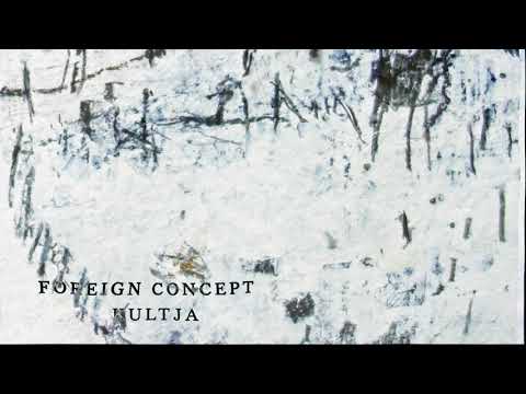 Foreign Concept - Kultja