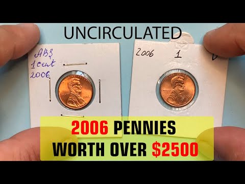 2006 Pennies Worth Over $2,500? Find Out How Much Your Pennies Are Worth!