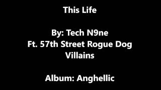 This Life - Tech N9ne Ft. 57th Street Rogue Dog Villains Lyrics