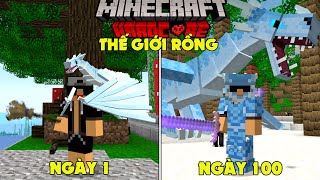 RAKYVN SINH TỒN 100 NGÀY TRONG MINECRAFT THẾ GIỚI RỒNG SIÊU KHÓ !