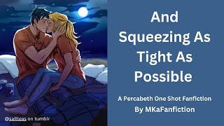 And Squeezing Tight As Possible/A Percabeth Percy Jackson OneShot Fanfiction|Modern AU