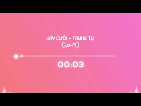 Trung Tự - Váy Cưới ( Lofi Ver ) - ( Lyric Video ) - Nhạc Hot TikTok - Album 23