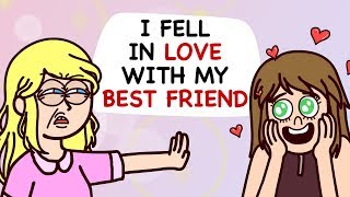 I Fell In Love With My BEST FRIEND