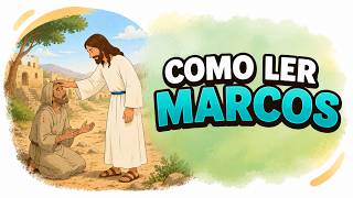 Dicas para ler o Evangelho de Marcos