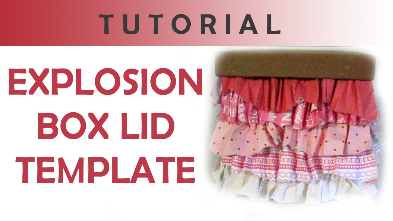 [Tutorial + Template] Explosion Box Lid