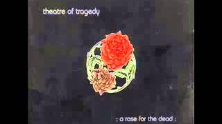 Theatre of Tragedy ~ Der Spiegel (album version)