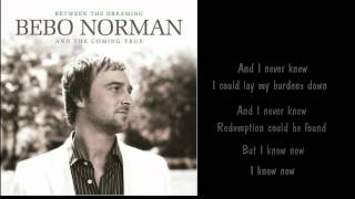 BEBO NORMAN - "I Know Now." From the CD, "Between the Dreaming and the Coming True"