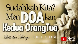 Download lagu Doa Kedua Orang Tua Full 1 Jam - Allahumaghfirli | Haqi  mp3