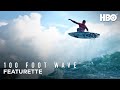 100 Foot Wave: The Journey to the 100 Foot Wave (Featurette) | HBO