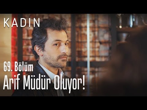 Arif müdür oluyor! - Kadın 69. Bölüm