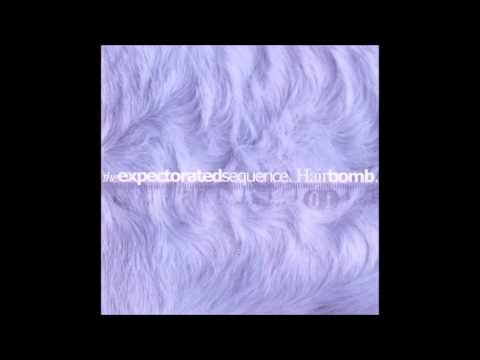The Expectorated Sequence - Hair Bomb - Whores And Assholes