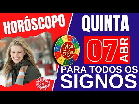 #meusigno HOROSCOPO DO DIA DE HOJE ⭐  QUINTA 07 DE ABRIL DE 2022 l TODOS OS SIGNOS 07/04/2022