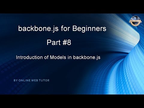 Learn backbone js tutorial from scratch for beginners Part 8 Introduction of models in backbone js