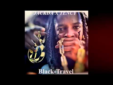 Jackda Feat Tency - Black Travel (Aout 2k15 ) Prod