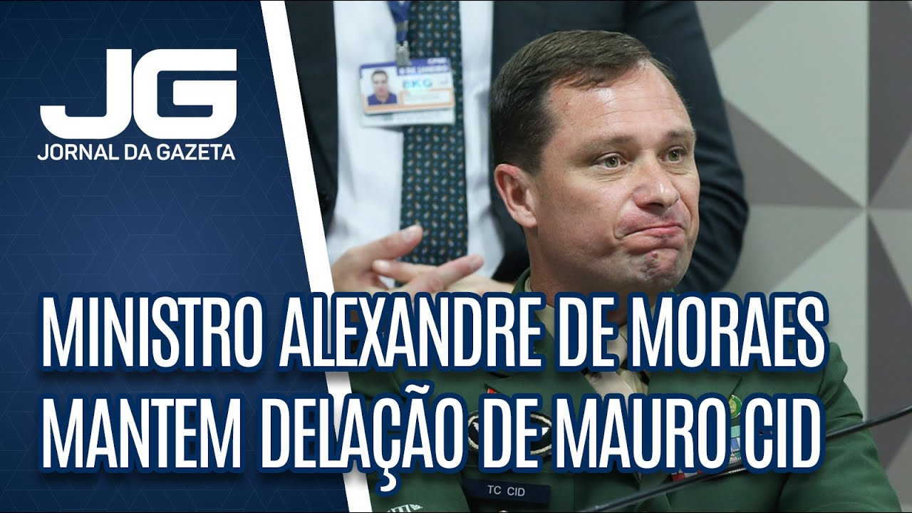 Ministro Alexandre de Moraes mantem deleção de Mauro Cid