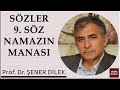 Prof. Dr. Şener Dilek - Sözler - 9. Söz - Namazın Manası