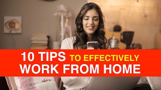 10 Tips To Effectively WORK FROM HOME | How To Work From Home And Work Remotely