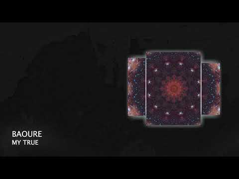 PREMIERE: BAOURE - My True [Progressive House 2022]