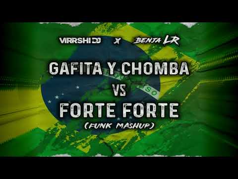 GAFITA Y CHOMBA VS FORTE FORTE (Funk Mashup) | Benja LR x Virrshi DJ