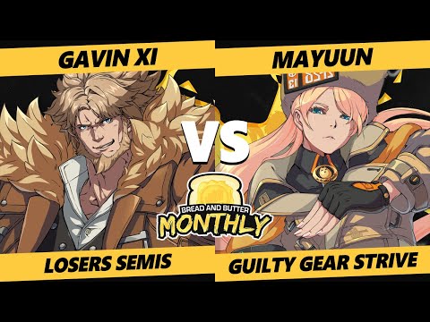 Bread and Butter 32 Losers Semis - Gavin_XI (Leo) Vs. Mayuun - (Millia) Guilty Gear Strive