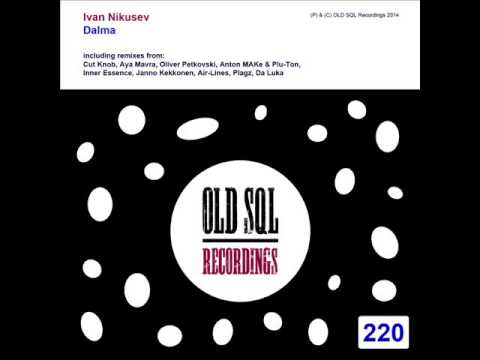 Ivan Nikusev - Dalma (Oliver Petkovski Remix)