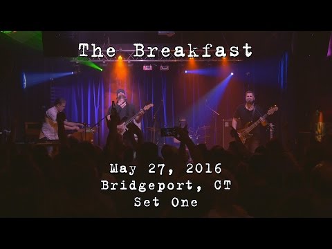 The Breakfast: 2016-05-27 - The Acoustic; Bridgeport, CT (Set 1) [4K]