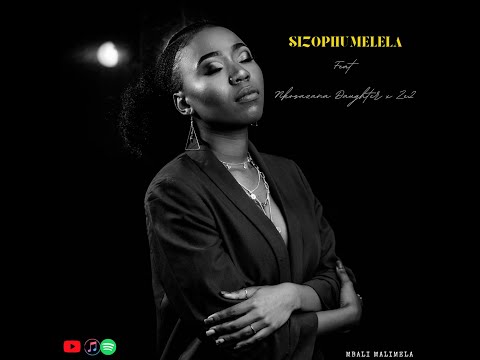 Mbali Malimela- Sizophumelela (feat Nkosazana Daughter & Ze2 )
