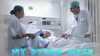 MY DYING WISH