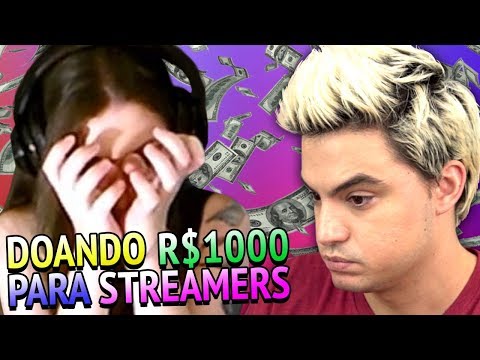 FUI DOAR R$1000 PARA STREAMERS E ALGO INCRÍVEL ACONTECEU [+10]