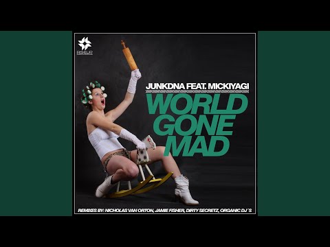 World Gone Mad (Organic DJs Dub Remix)