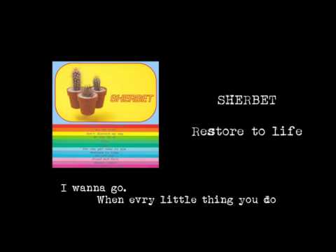 【歌詞付】SHERBET / Restore to life