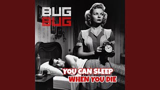 You Can Sleep When You Die