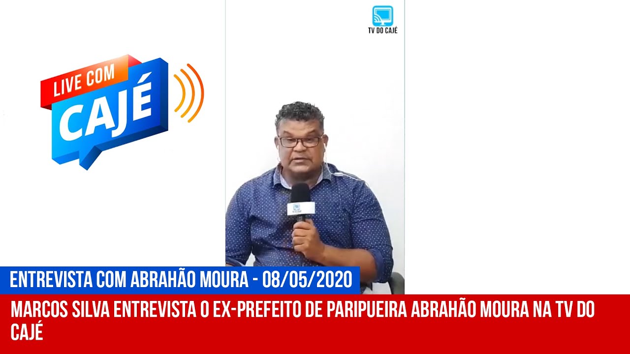 TV do Cajé - Marcos Silva entrevista o ex-prefeito de Paripueira Abrahão Moura na. 08/05/2020