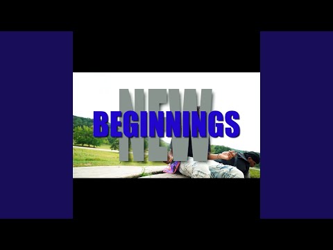 New Beginnings