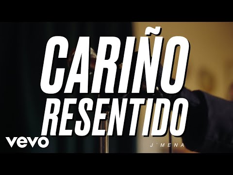 j mena - Cariño Resentido (Official Video)