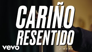 Cariño Resentido Lyrics English Translation