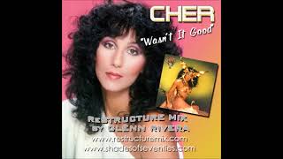 REISSUE: "Wasn't It Good" - Glenn Rivera ReStructure Mix - Cher