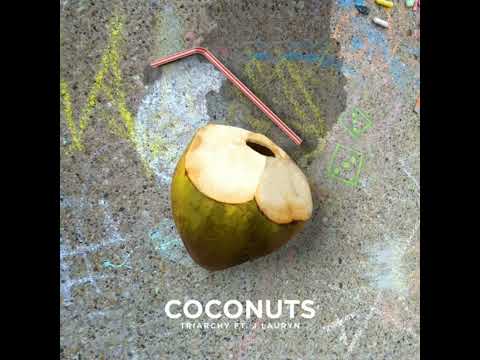 Triarchy Ft. J. Lauryn - Coconuts