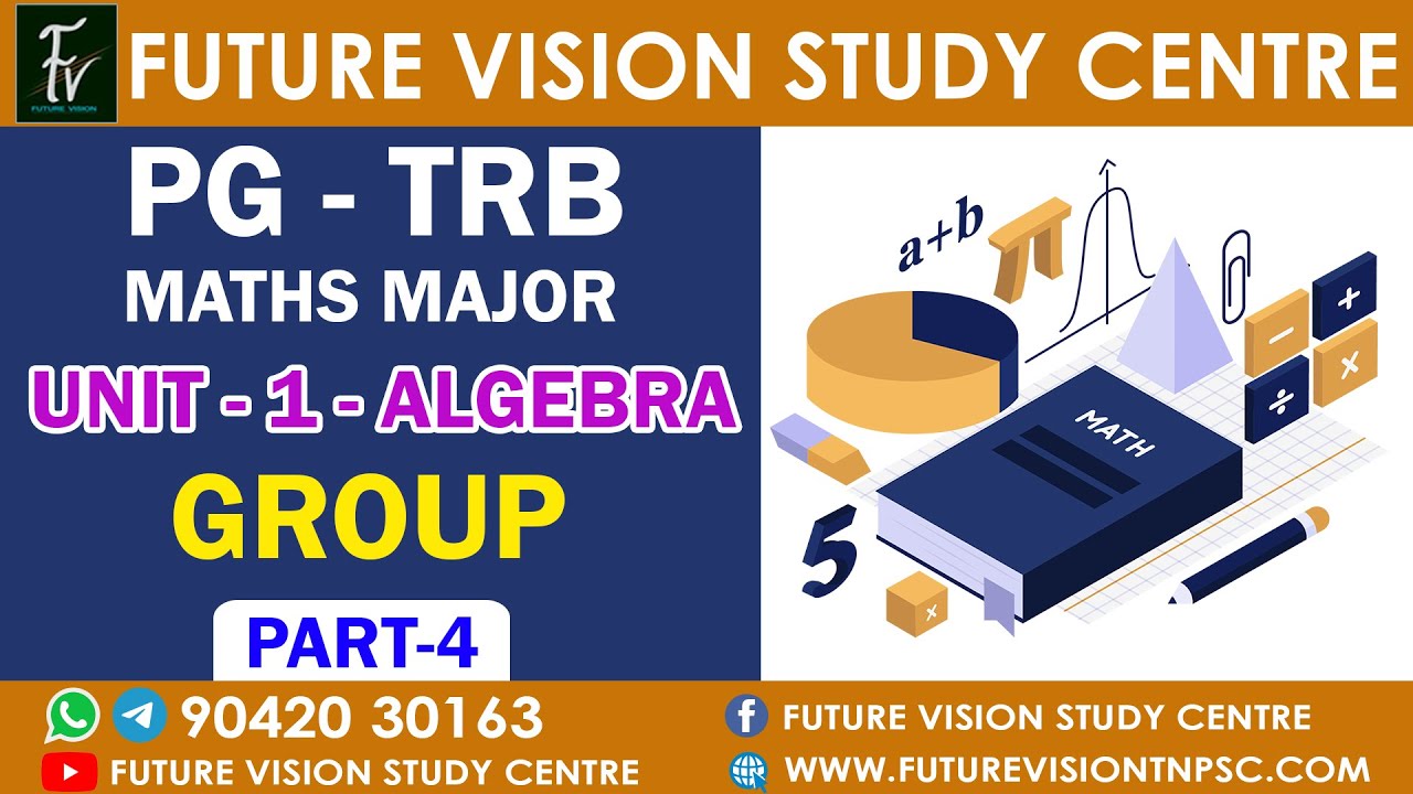 PART: 4 - ALGEBRA -  GROUP - UNIT-1  / PG TRB MATHS