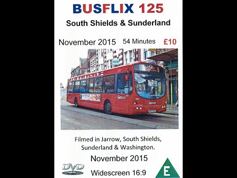 BUSFLIX 125  South Shields & Sunderland  November 2015
