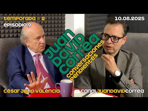 Juan David Correa - Conversaciones pendientes. Con César Julio Valencia.
