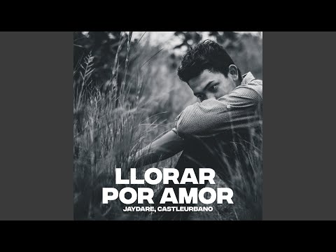 Llorar Por Amor